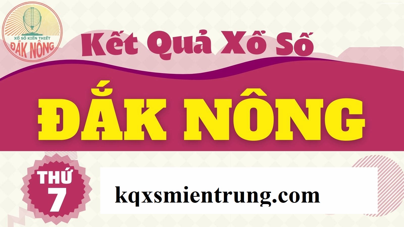 Thứ 7 là thời gian quay xổ số hàng tuần của Đài Đăk Nông