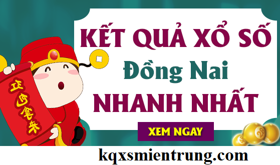 Kết quả xổ số Đồng Nai XSDN