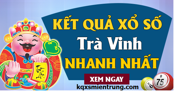 Xem Kết Quả Xổ Số Trà Vinh Nhanh